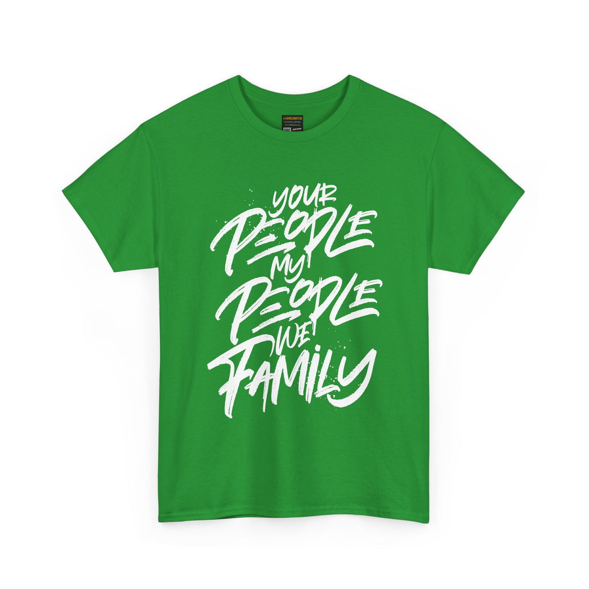 Your People My People We Family
