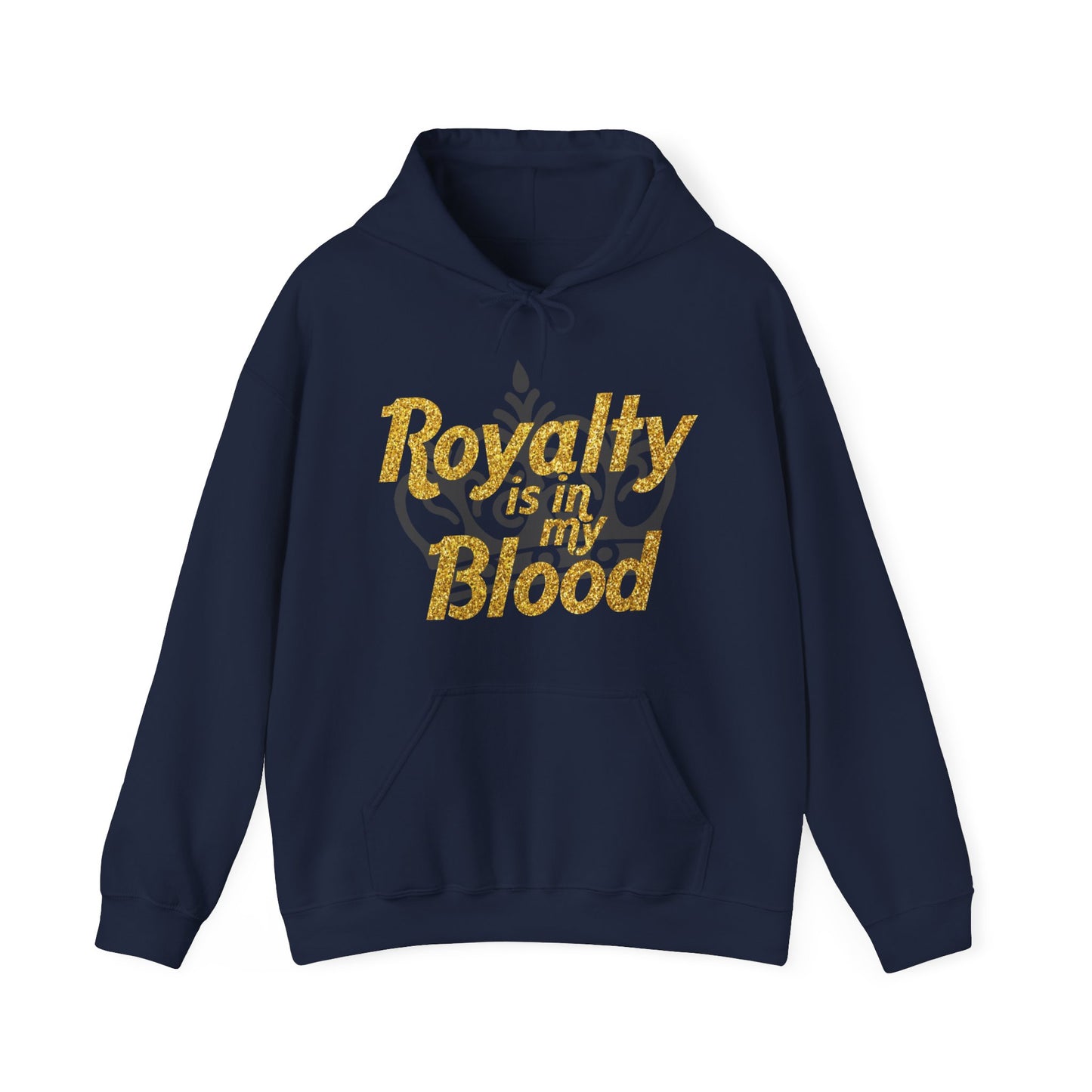 "Royalty is in my Blood" Hoodie