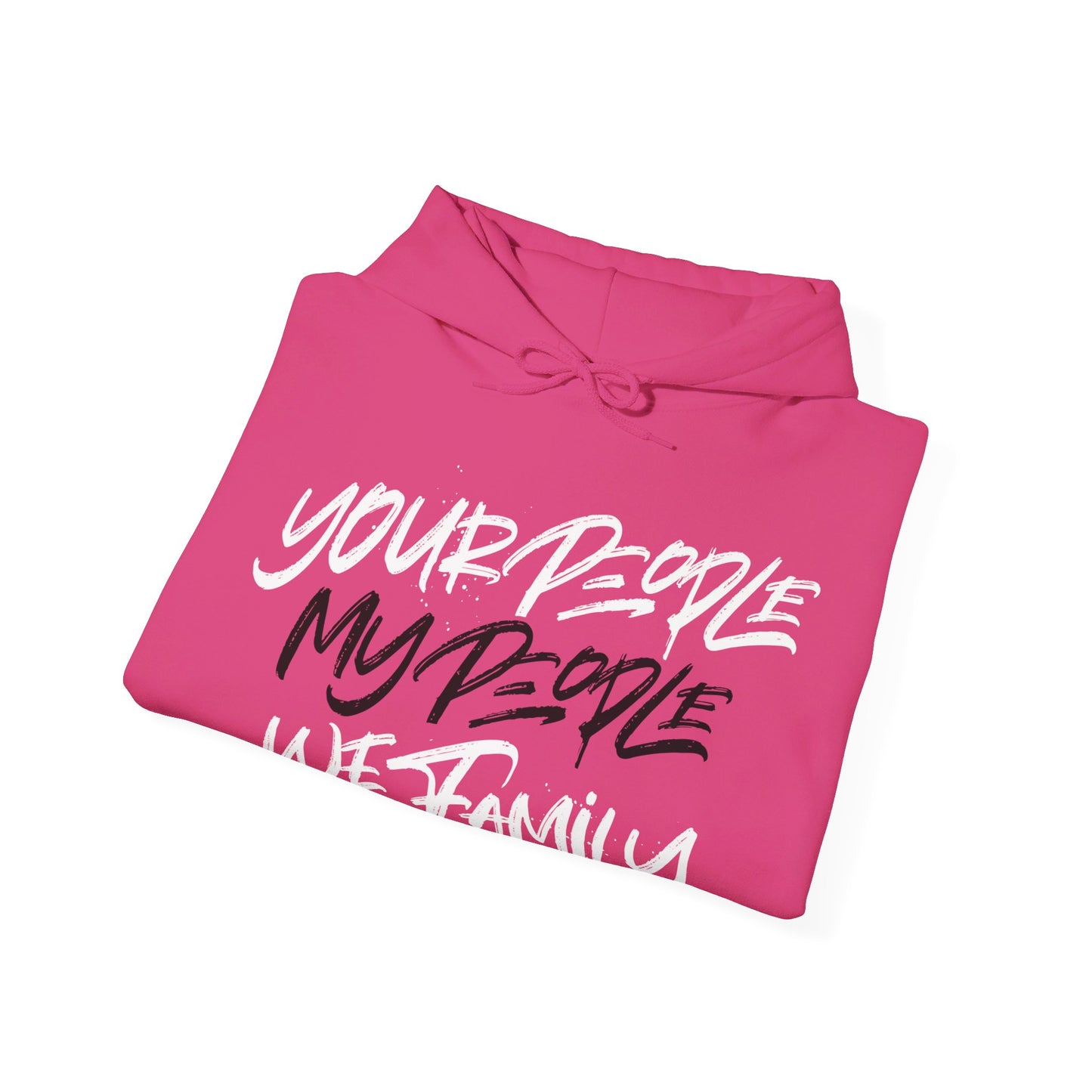 Your People My People Hoodie w/black/white letters
