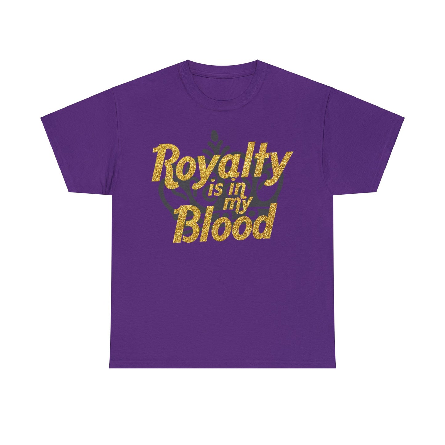 "Royalty is in my Blood " Tee