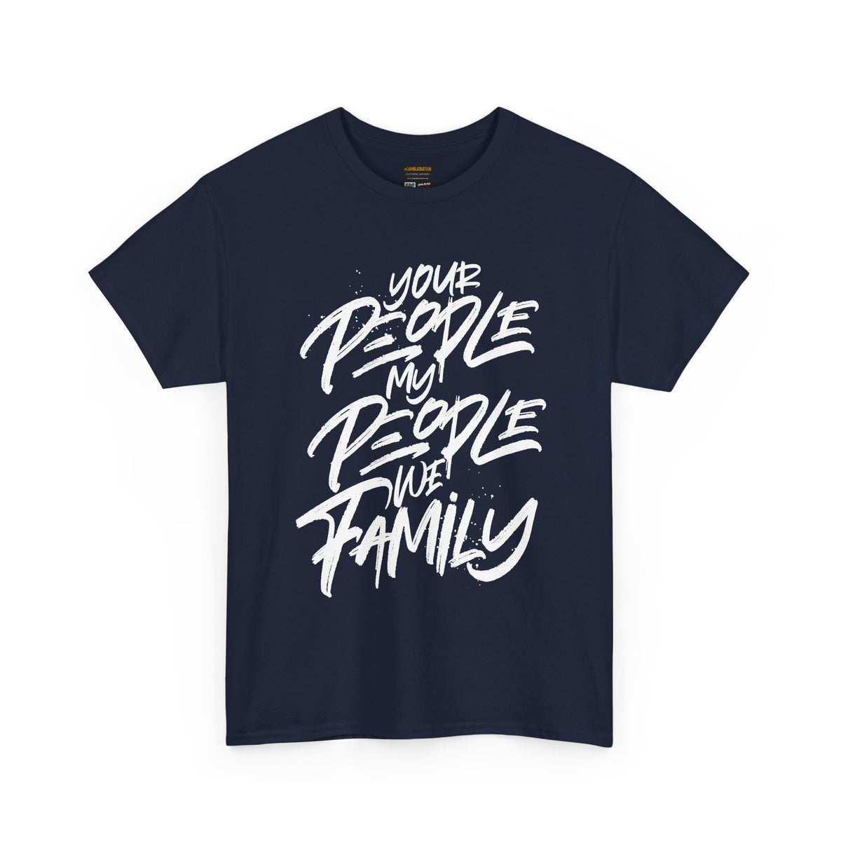 Your People My People We Family