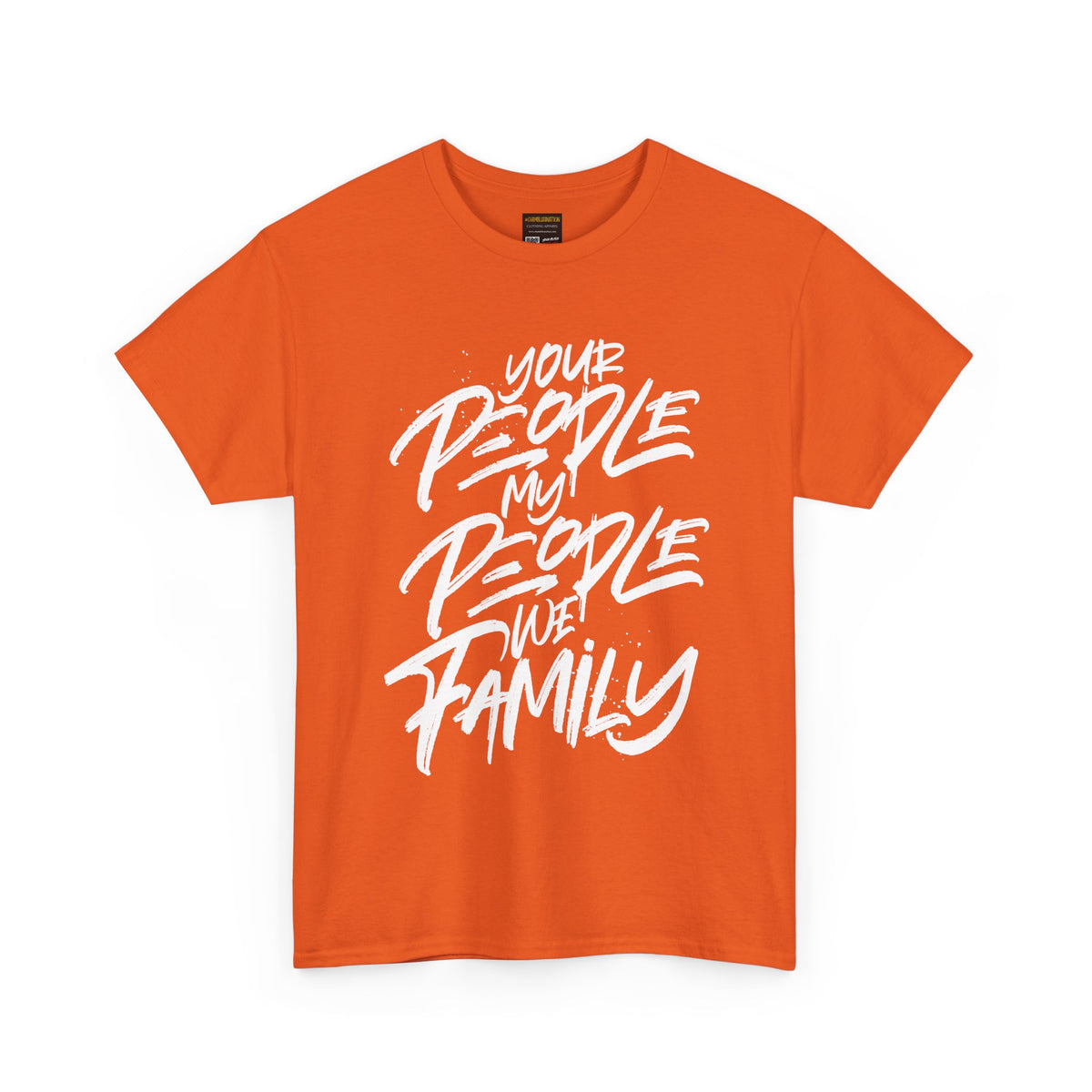 Your People My People We Family