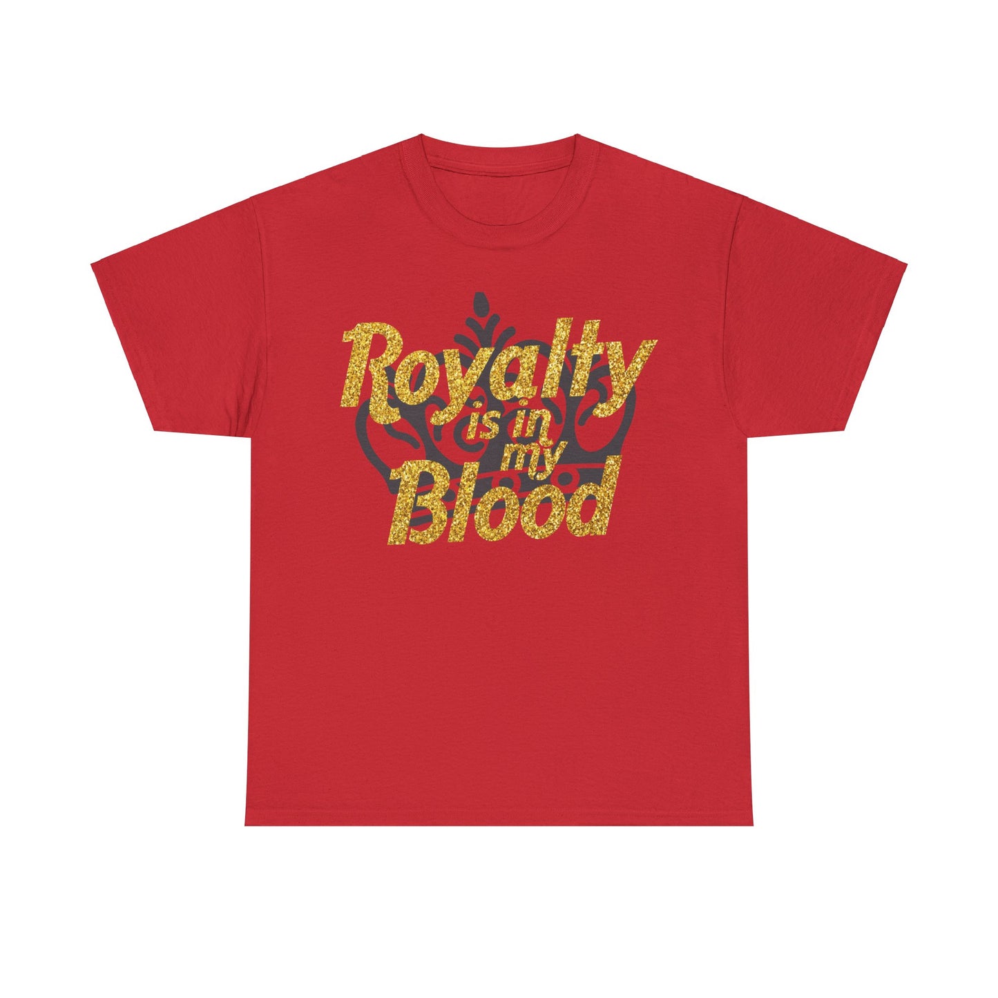 "Royalty is in my Blood " Tee