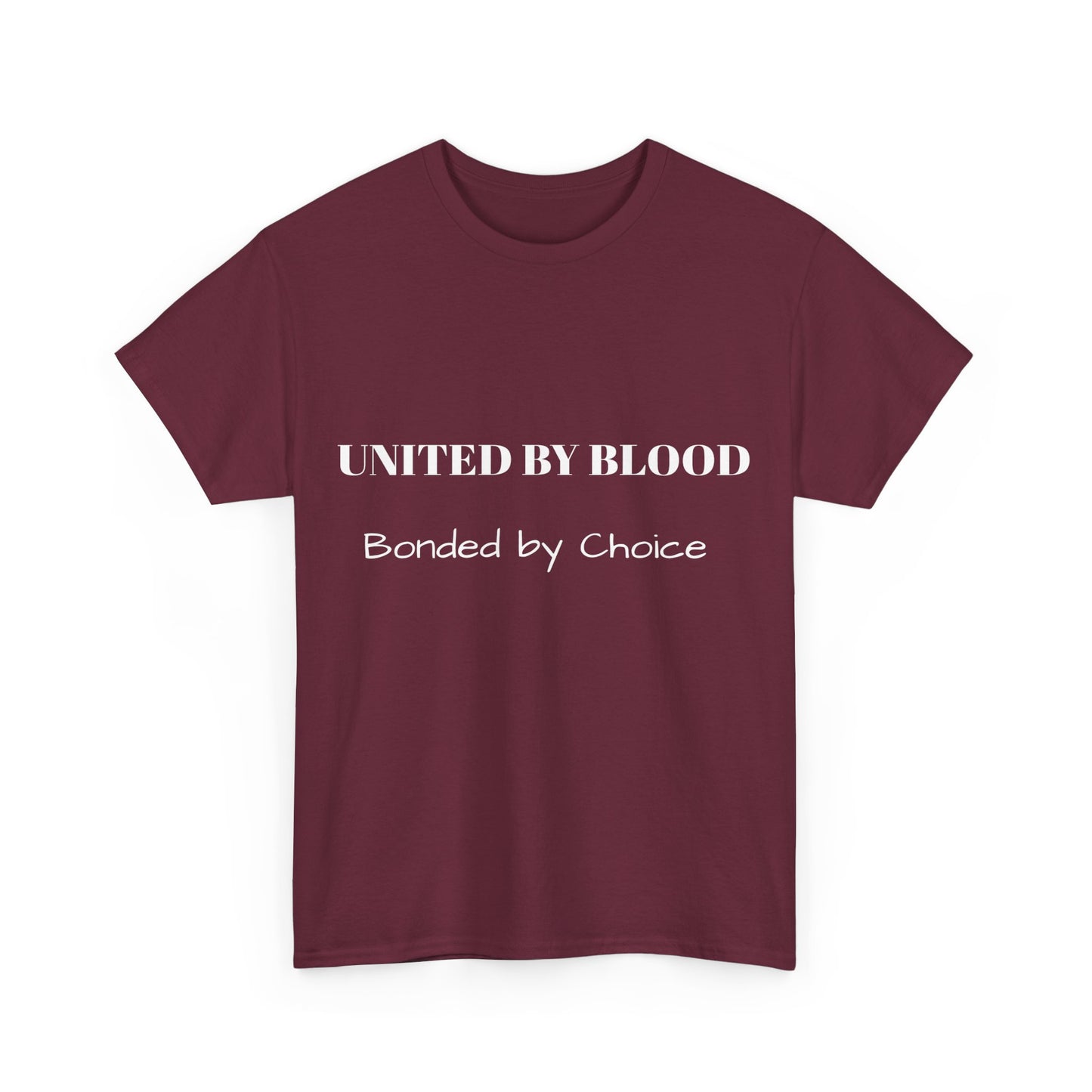 United by Blood, Bonded by Choice
