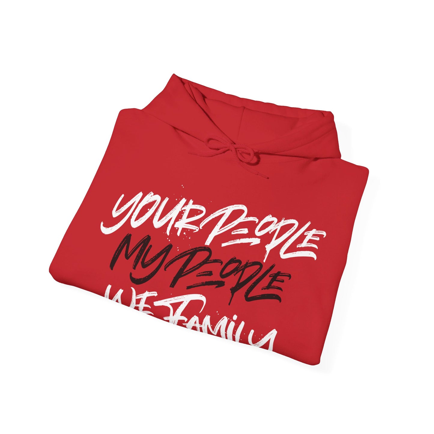 Your People My People Hoodie w/black/white letters
