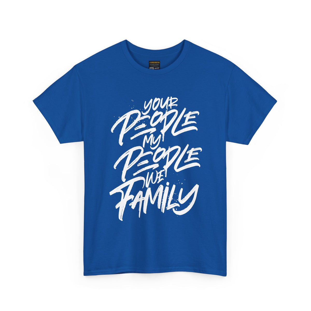 Your People My People We Family