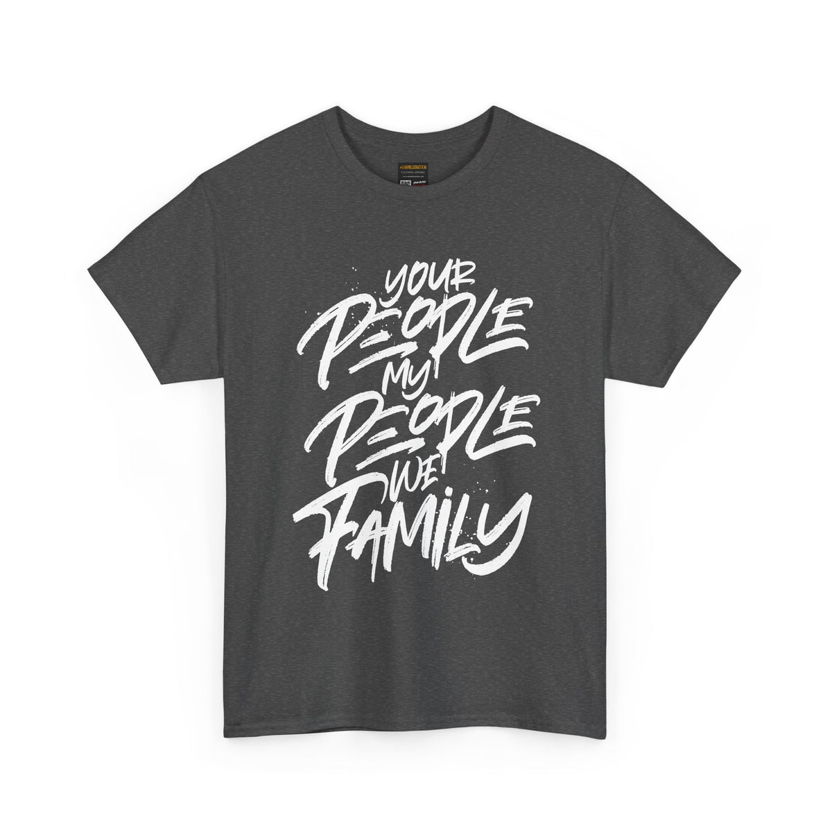 Your People My People We Family