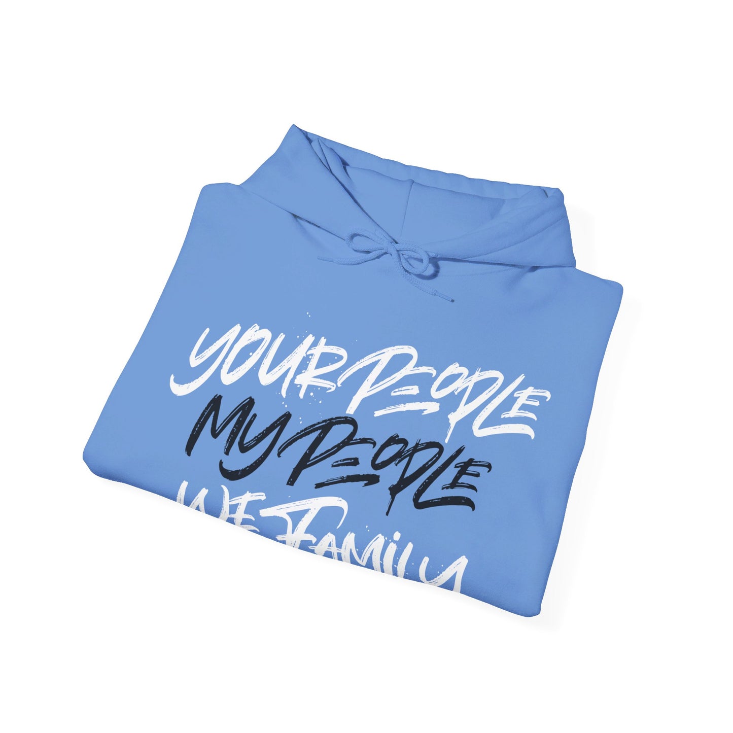 Your People My People Hoodie w/black/white letters