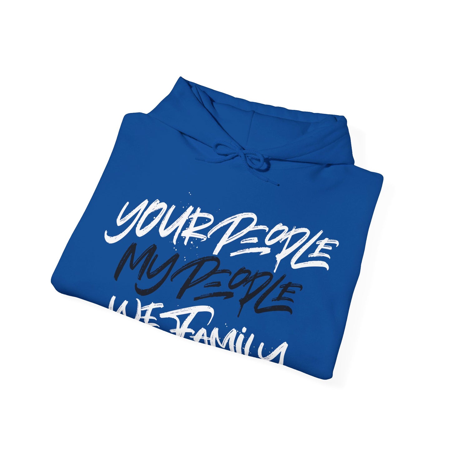Your People My People Hoodie w/black/white letters