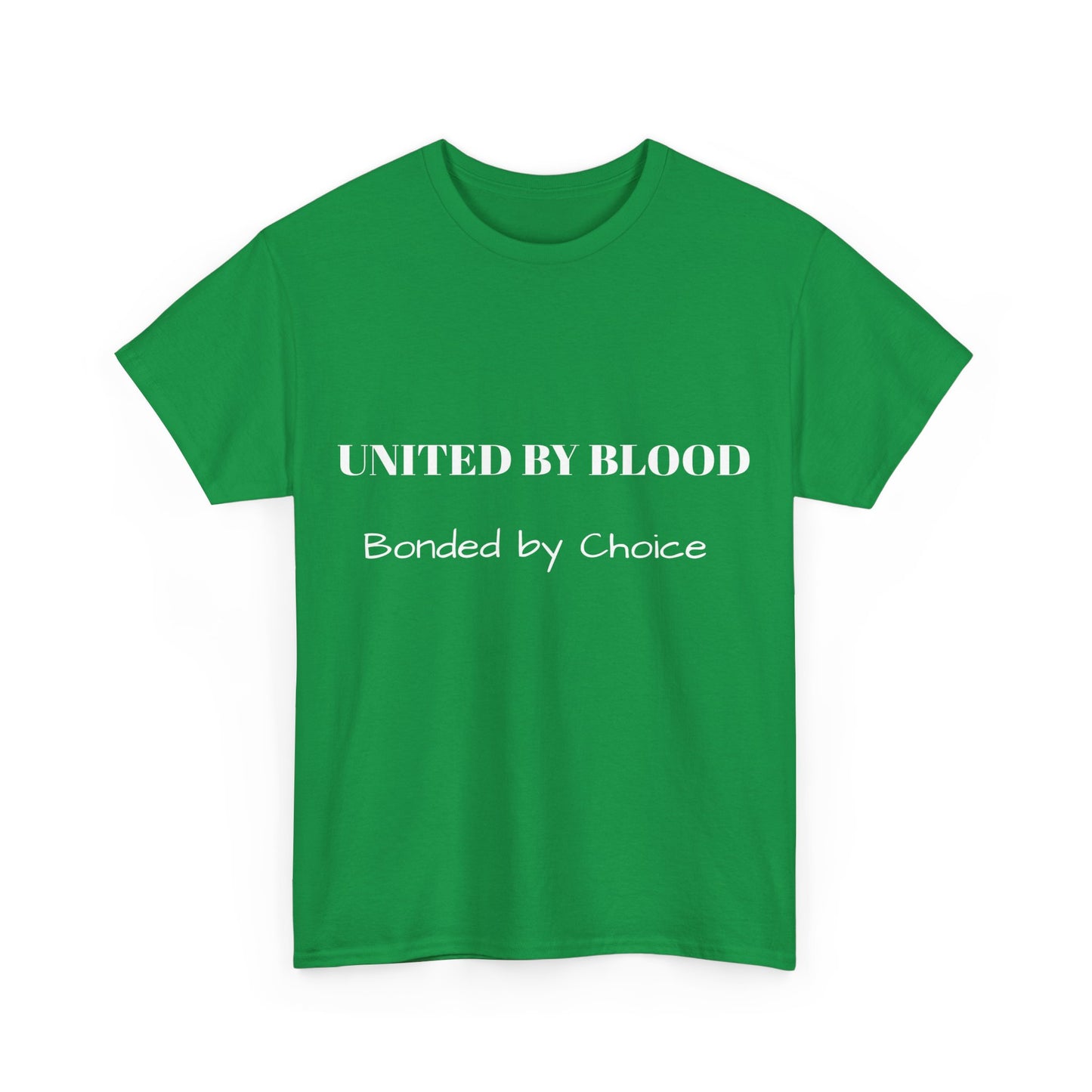 United by Blood, Bonded by Choice