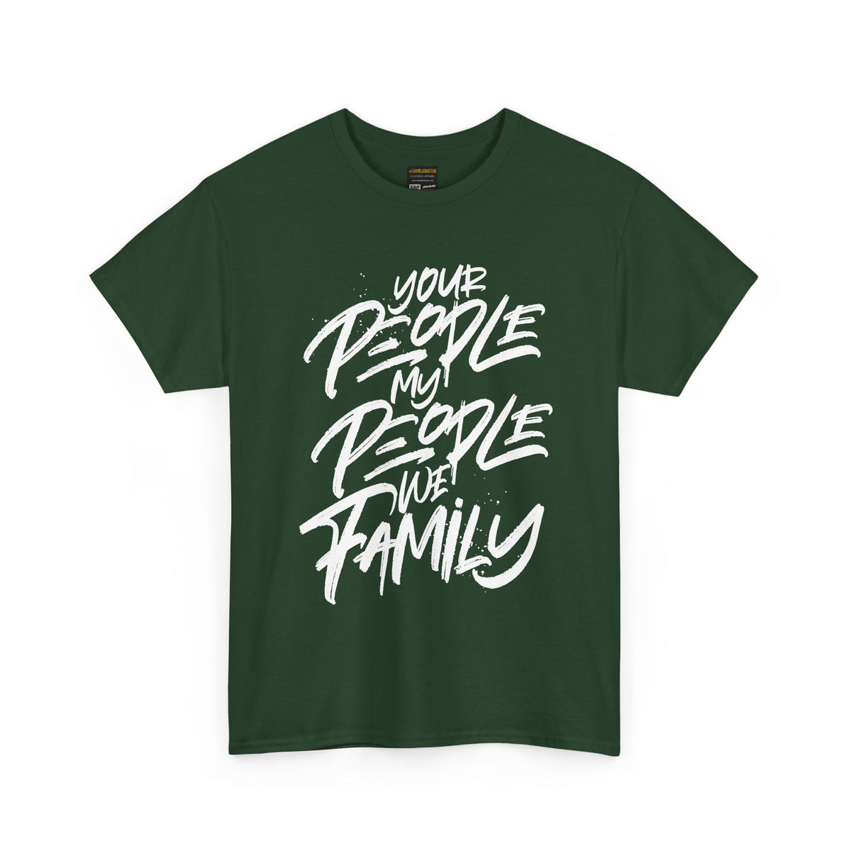 Your People My People We Family
