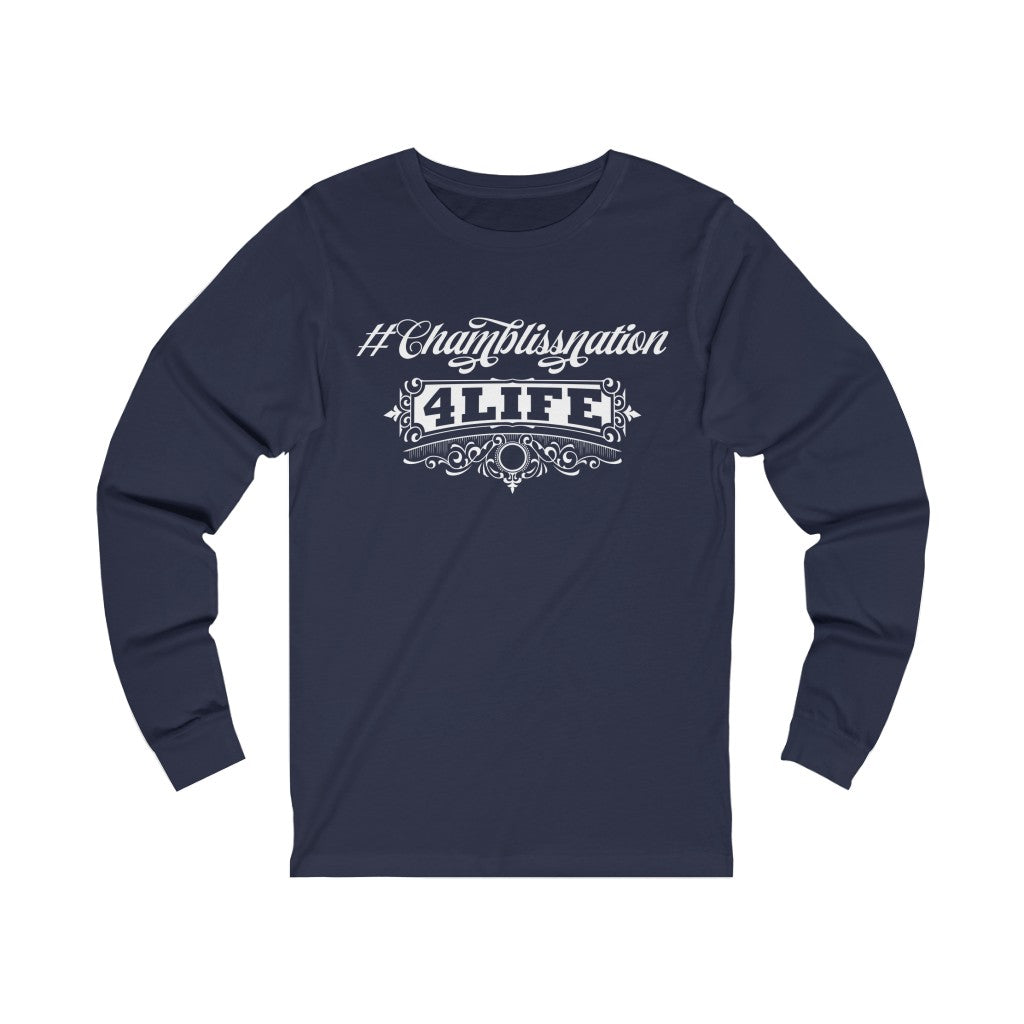 "#Chamblissnation4 Life"  Long Sleeve Tee