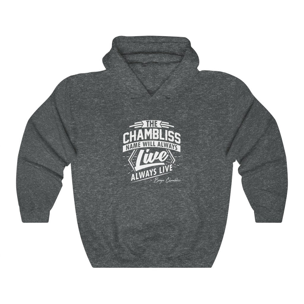 "The Chambliss name will always Live" Hoodie