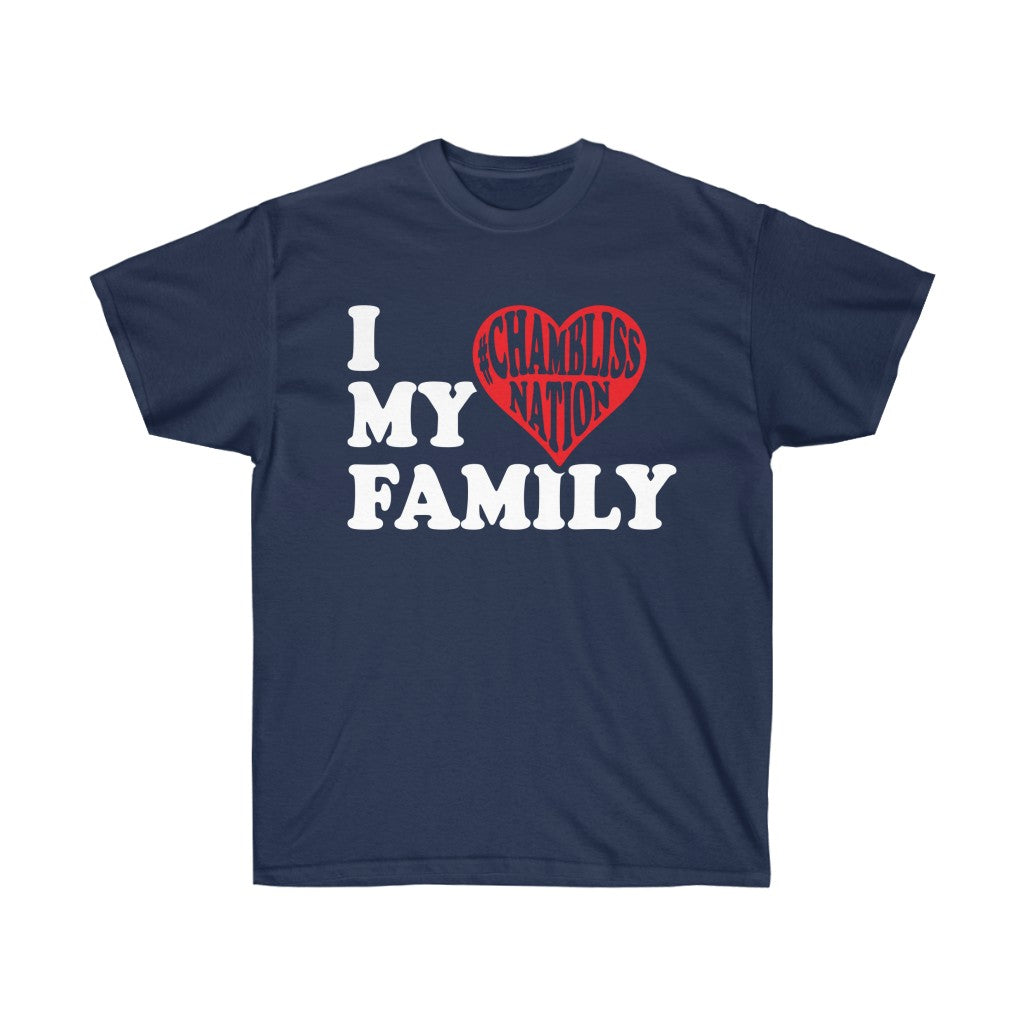 "I love my family #Chamblissnastion"  Tee
