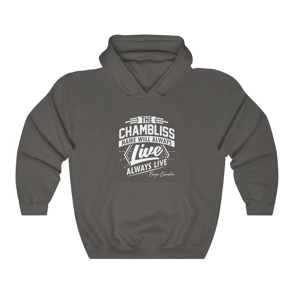 "The Chambliss name will always Live" Hoodie