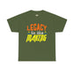 Legacy in the Making Tee