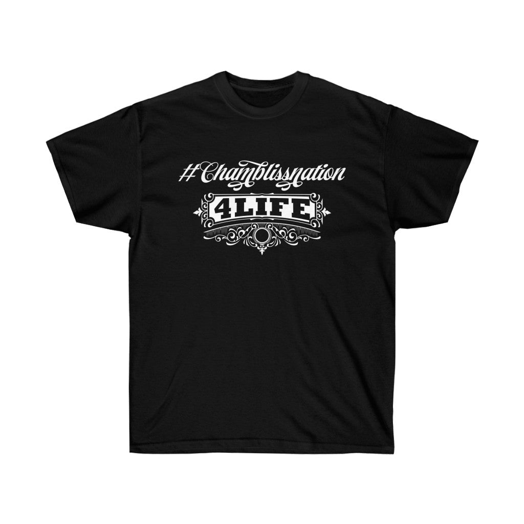 "#Chamblissnation4 Life"  Tee