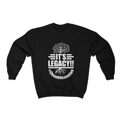 "It's Legacy!!" Sweatshirt
