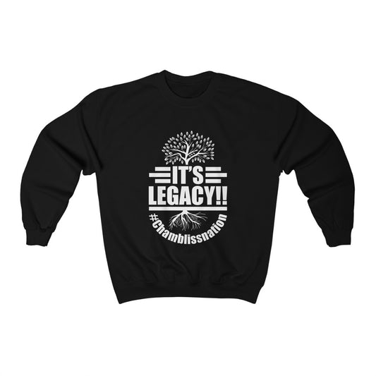 "It's Legacy!!" Sweatshirt
