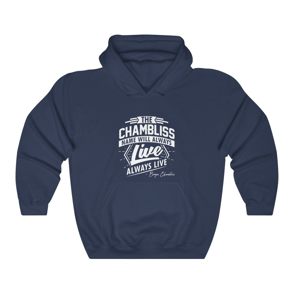 "The Chambliss name will always Live" Hoodie