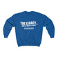 "The Legacy—And It Don't Stop" Sweatshirt