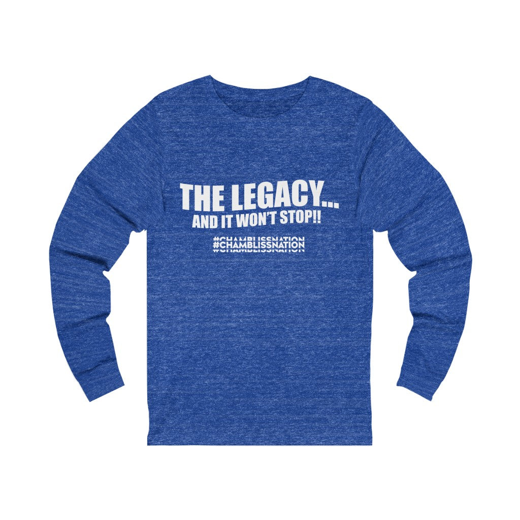 "The Legacy—And It Don't Stop" Long Sleeve Tee