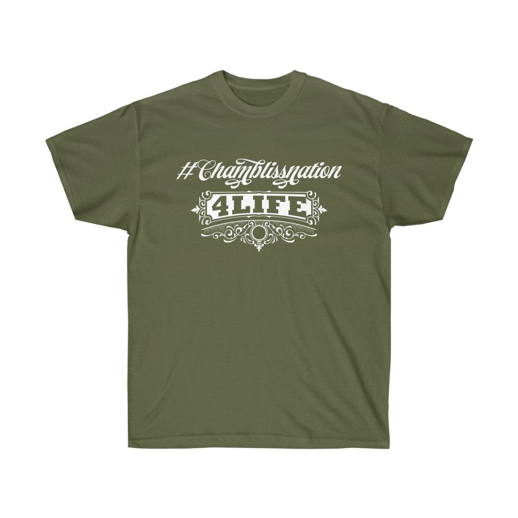 "#Chamblissnation4 Life"  Tee