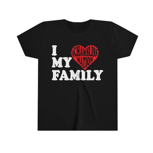 "I love my family #Chamblissnastion"  Youth Tee