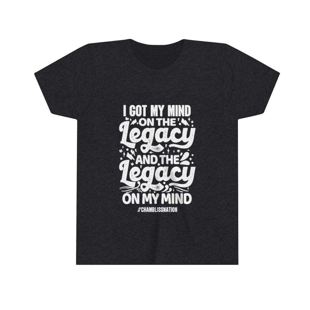 "I Got My Mind On The Legacy And The Legacy On My Mind" Youth Tee