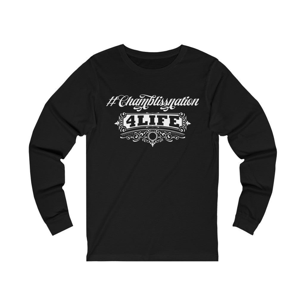 "#Chamblissnation4 Life"  Long Sleeve Tee