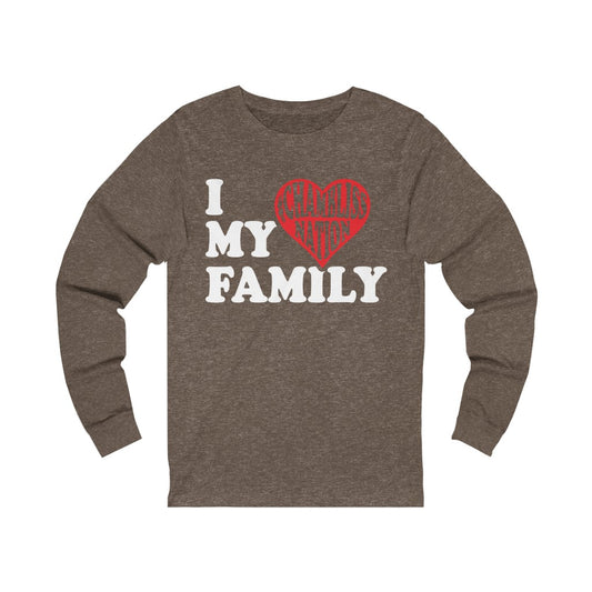 "I love my family #Chamblissnastion"  Long Sleeve Tee