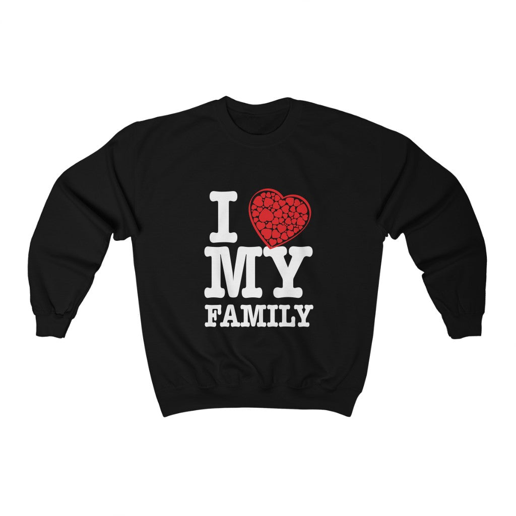 "I Love My Family"  Sweatshirt