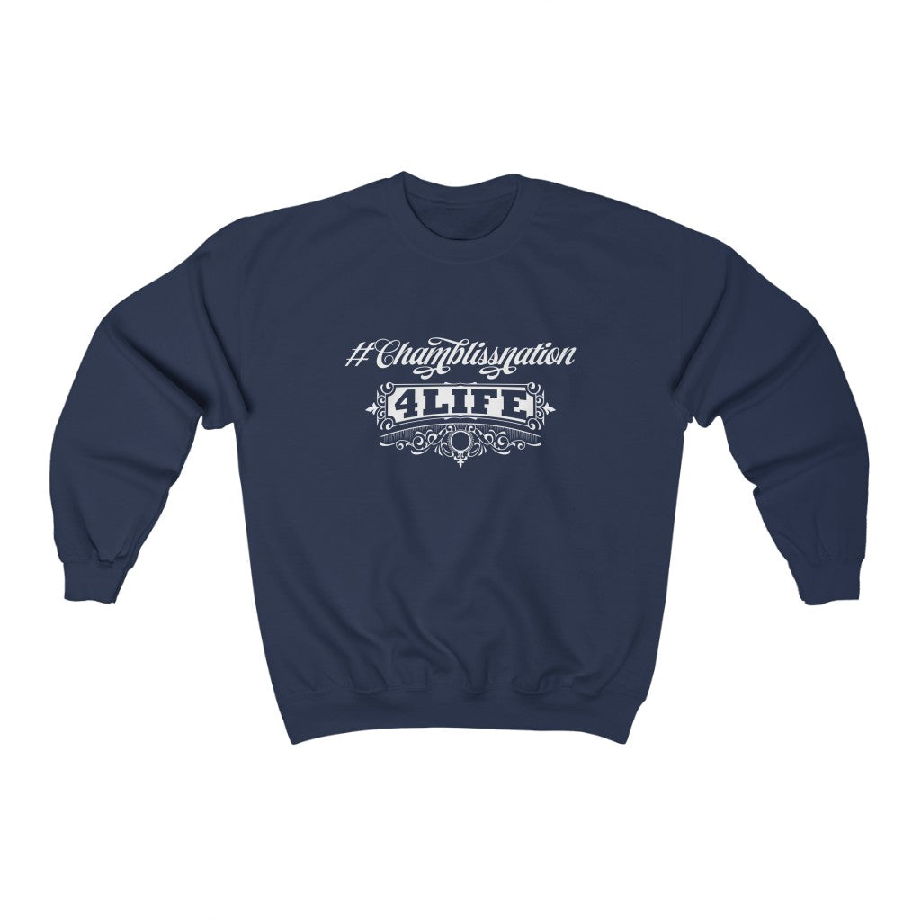 "#Chamblissnation4 Life"  Sweatshirt