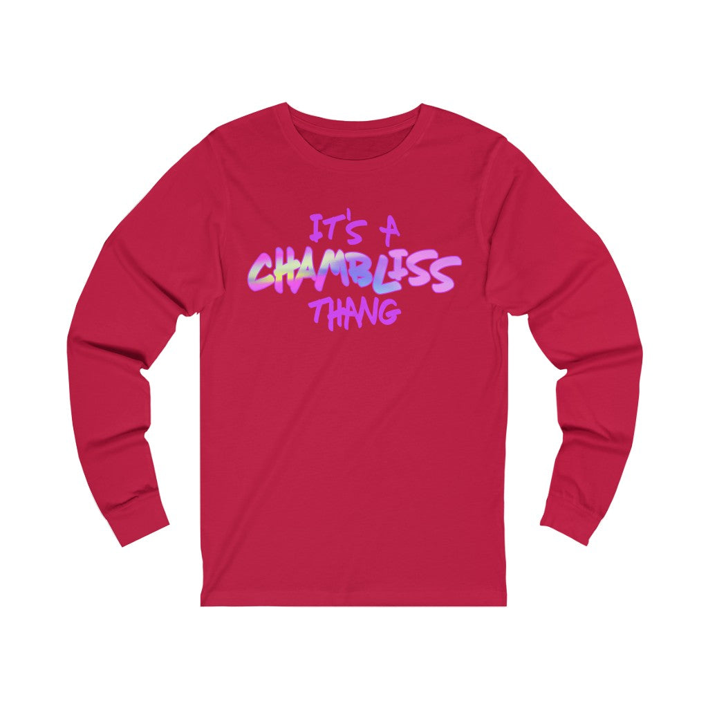 "It’s a Chambliss thang "  Long Sleeve Tee