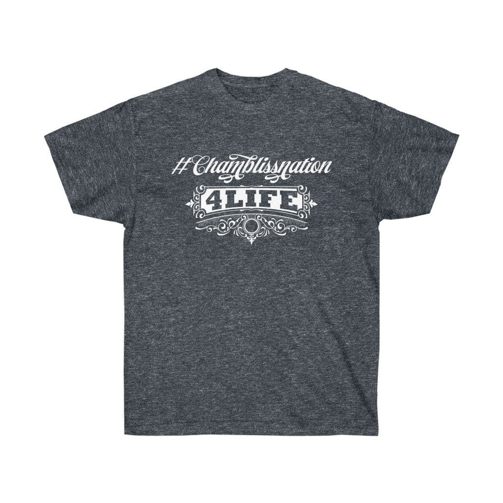 "#Chamblissnation4 Life"  Tee
