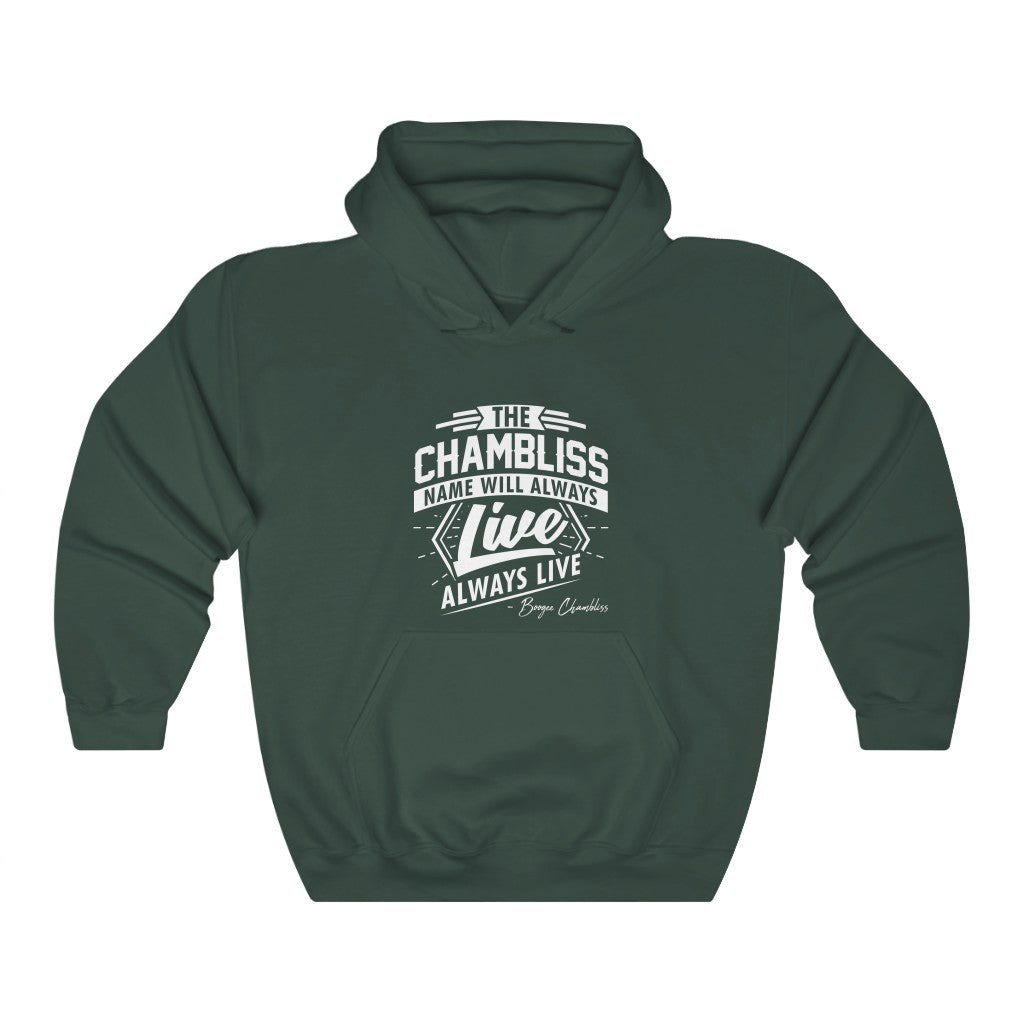 "The Chambliss name will always Live" Hoodie
