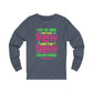 "I Got My Mind On The Legacy And The Legacy On My Mind" Long Sleeve Tee