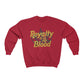 "Royalty is in my Blood " Sweatshirt