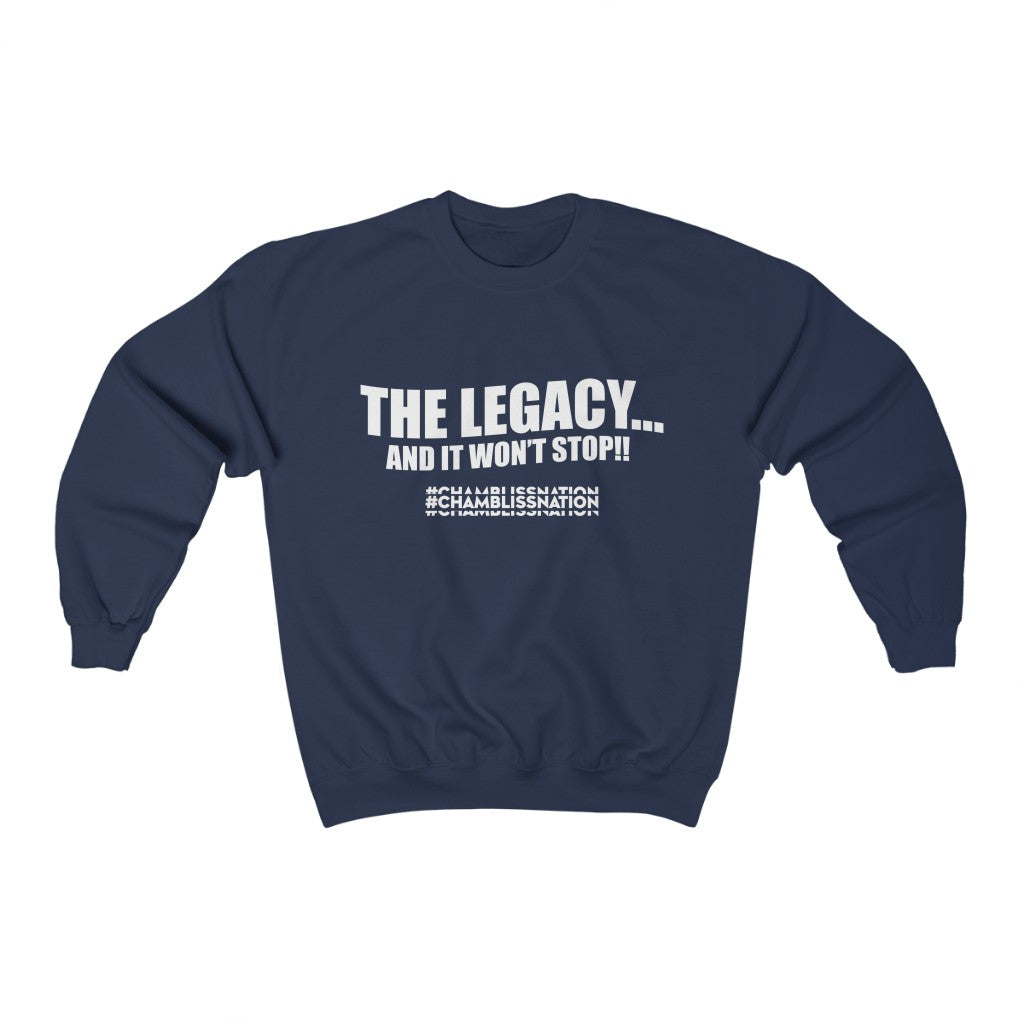 "The Legacy—And It Don't Stop" Sweatshirt