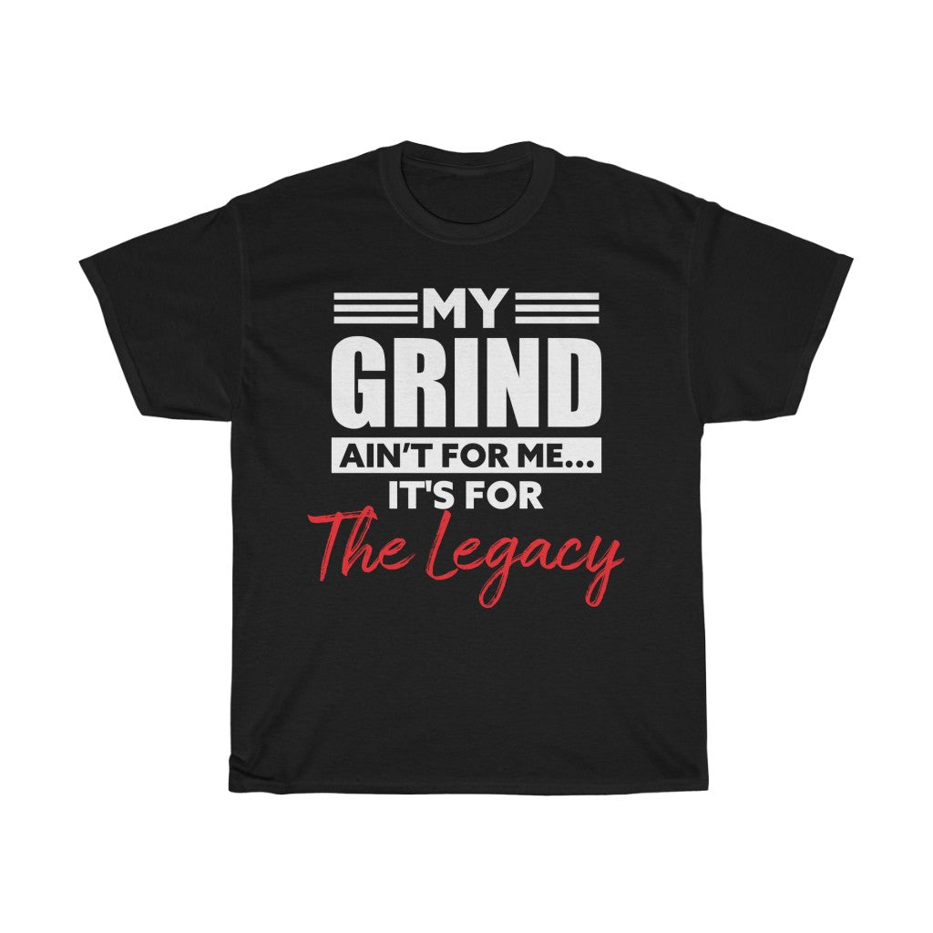 "My Grind Aint for me" Tee