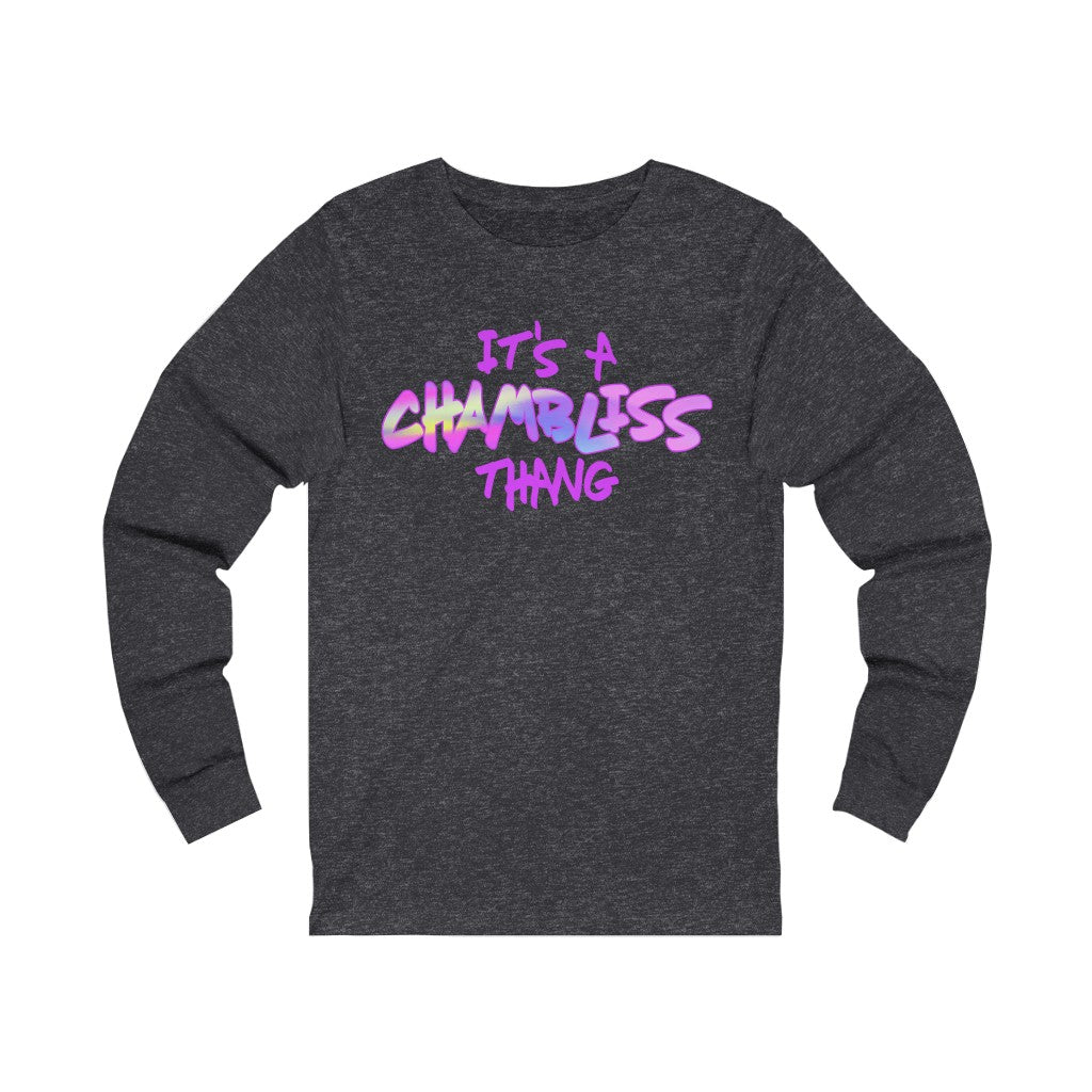 "It’s a Chambliss thang "  Long Sleeve Tee
