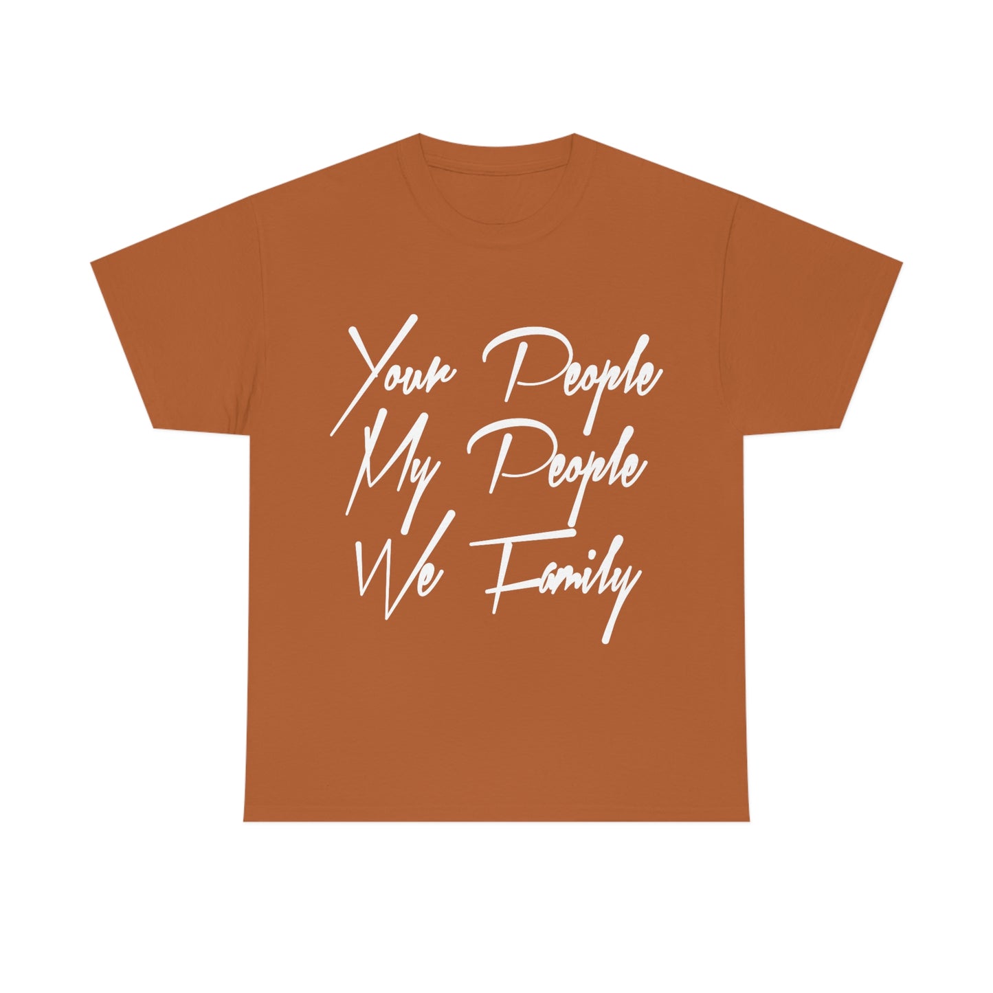 Your People My People (white letters) Tee