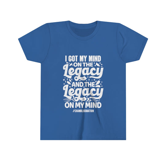 "I Got My Mind On The Legacy And The Legacy On My Mind" Youth Tee