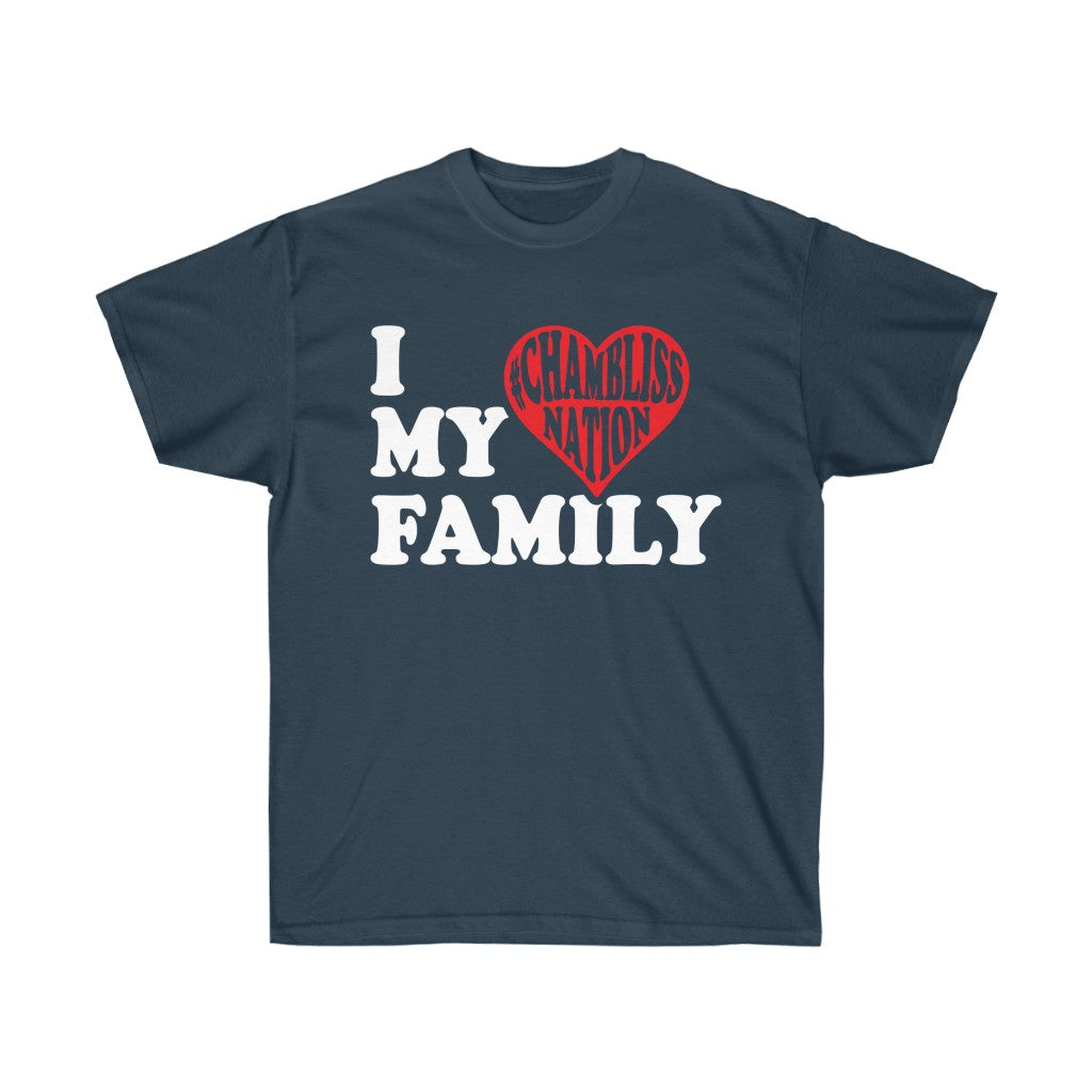 "I love my family #Chamblissnastion"  Tee
