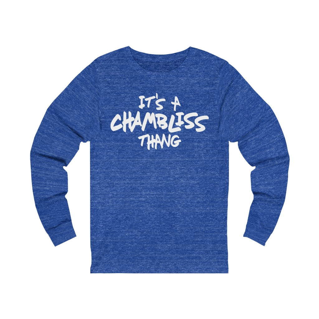 "It’s a Chambliss thang "  Long Sleeve Tee