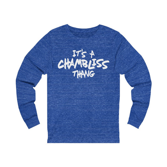 "It’s a Chambliss thang "  Long Sleeve Tee
