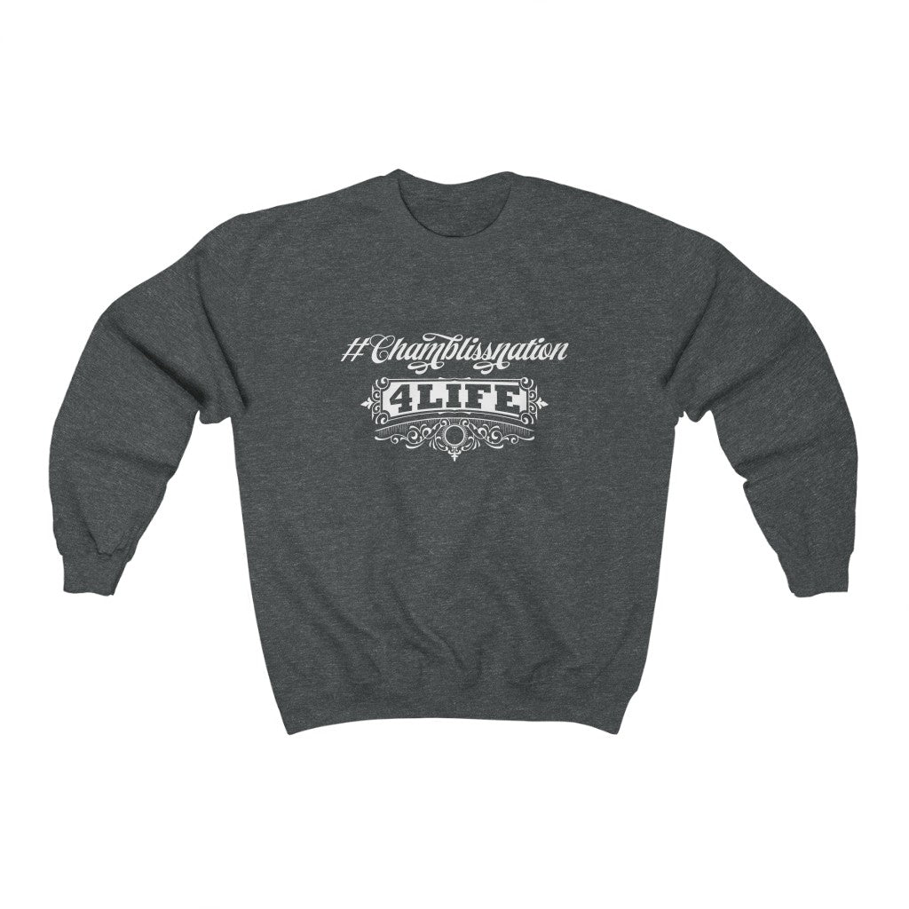 "#Chamblissnation4 Life"  Sweatshirt