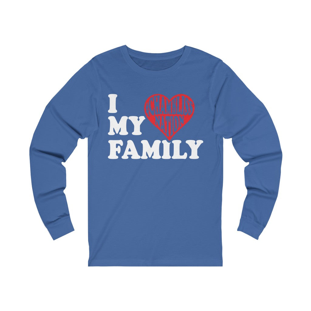 "I love my family #Chamblissnastion"  Long Sleeve Tee