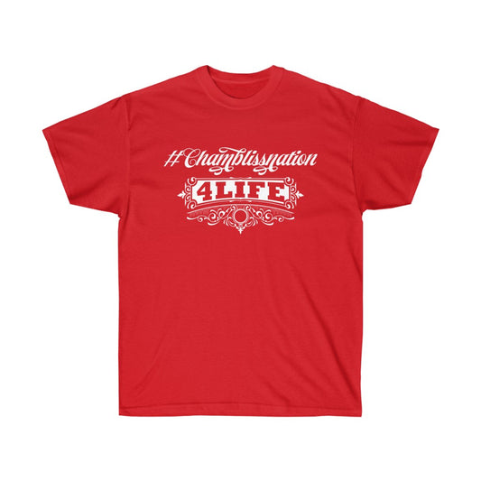 "#Chamblissnation4 Life"  Tee