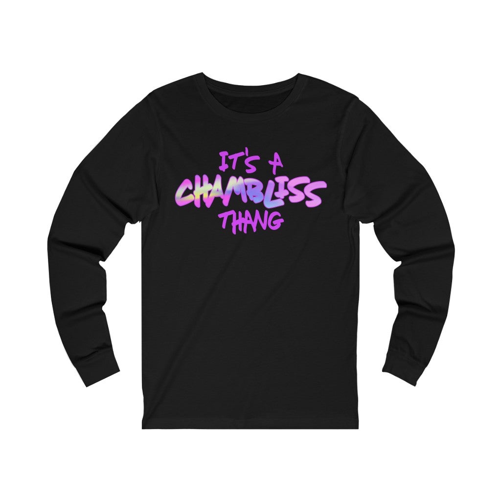 "It’s a Chambliss thang "  Long Sleeve Tee